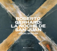 Title: Roberto Gerhard: La Noche de San Juan, Artist: Miguel Baselga