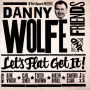 Danny Wolfe and Friends: Let's Flat Get It