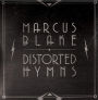 Distorted Hymns (Marcus Blake)