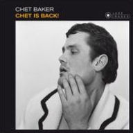Title: Chet Is Back!, Artist: Chet Baker Sextet