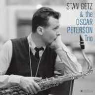 Title: Stan Getz and the Oscar Peterson Trio, Artist: Oscar Peterson Trio