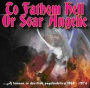 To Fathom Hell or Soar Angelic: A Lesson In Devilish Psychedelics 1968-1974