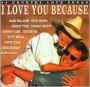 I Love You Because: 24 Country Love Songs