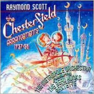 Raymond Scott: Chesterfield Arrangements 1937-1938