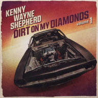 Title: Dirt on My Diamonds, Vol. 1, Artist: Kenny Wayne Shepherd