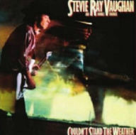 Title: Couldn't Stand the Weather, Artist: Stevie Ray Vaughan & Double Trouble