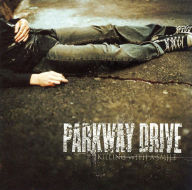 Title: Killing with a Smile, Artist: Parkway Drive