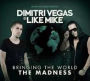 Bringing the World the Madness