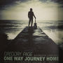 One Way Journey Home