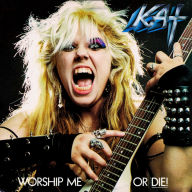 Title: Worship Me or Die!, Artist: The Great Kat