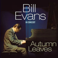 Title: Autumn Leaves: In Concert, Artist: Bill Evans