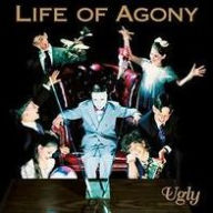 Title: Ugly, Artist: Life of Agony