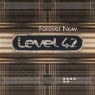 Title: Forever Now, Artist: Level 42