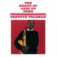 Title: The Shape of Jazz to Come, Artist: Ornette Coleman