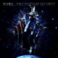 Title: Million Dollar Sex Party, Artist: X & Hell