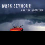 Mark Seymour & The Undertow