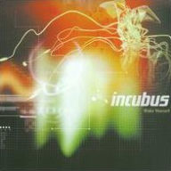 Title: Make Yourself, Artist: Incubus