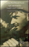 Quartered Safe Out Here: A Recollection of the War in Burma