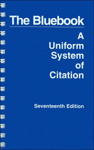 The Bluebook: A Uniform System of Citation / Edition 17