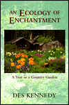 An Ecology of Enchantment: A Year in a Country Garden