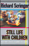 Still Life with Children: True Tales of Love, Laughter and Laundry