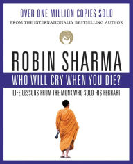 Title: Who Will Cry When You Die?, Author: Robin Sharma