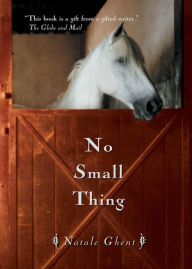 Title: No Small Thing, Author: Natale Ghent