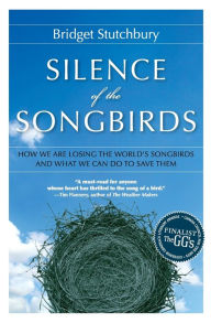 Title: Silence Of The Songbirds, Author: Bridget Stutchbury