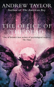 Title: The Office of the Dead, Author: Andrew Taylor