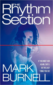 Title: The Rhythm Section, Author: Mark Burnell