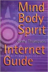 Mind Body Spirit: Internet Guide