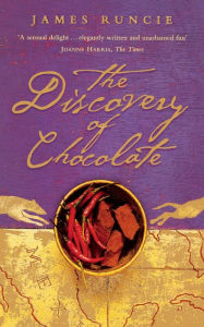 Title: The Discovery of Chocolate, Author: James Runcie