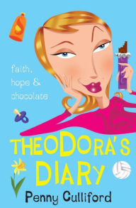 Theodora's Diary: Faith, Hope and Chocolate
