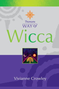 Title: Way of Wicca, Author: Vivianne Crowley