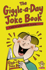 Title: The Giggle-a-Day Joke Book, Author: The Child of AchievementT Awards