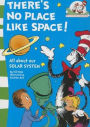 There's No Place like Space!: All about Our Solar System (Cat in the Hat's Learning Library Series)