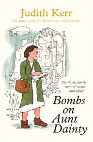 Title: Bombs on Aunt Dainty, Author: Judith Kerr