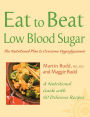 Low Blood Sugar: The Nutritional Plan to Overcome Hypoglycaemia, with 60 Recipes (Eat to Beat)