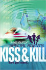 Kiss and Kill