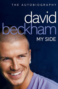 Title: David Beckham : My Side - the Autobiography, Author: David Beckham