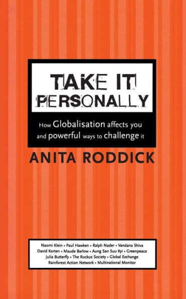 Take It Personally: How Globalisation Affects You and Powerful Ways to Challenge It