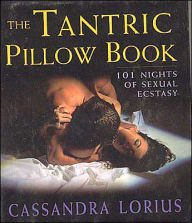 Tantric Pillow Book: 101 Nights of Sexual Ecstasy