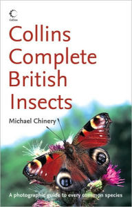 Complete British Insects: A Photographic Guide to Every Common Species