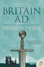 Britain AD: A Quest for Arthur, England and the Anglo-Saxons