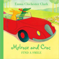 Title: Find a Smile (Melrose and Croc Series), Author: Emma Chichester Clark