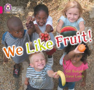 Title: We Like Fruit: Pink B/Band 1B, Author: Gill Budgell