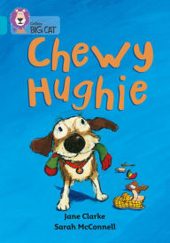 Title: Chewy Hughie: Band 07/Turquoise, Author: Jane Clarke