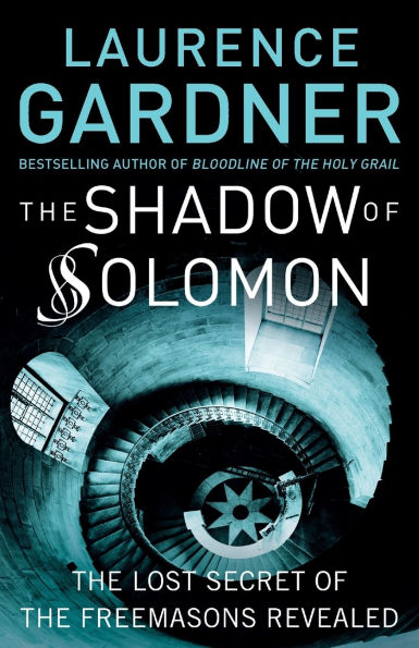 The Shadow of Solomon: The Lost Secret of the Freemasons Revealed