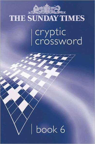 The Sunday Times Cryptic Crossword Book 6