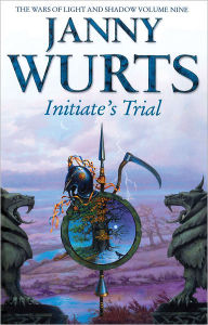 Initiate S Trial: First Book of Sword of the Canon (the Wars of Light and Shadow, Book 9)